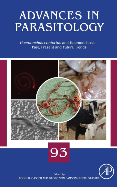 Haemonchus Contortus and Haemonchosis - Past, Present and Future Trends : Volume 93, Hardback Book
