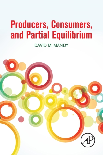 Producers, Consumers, and Partial Equilibrium, Paperback / softback Book
