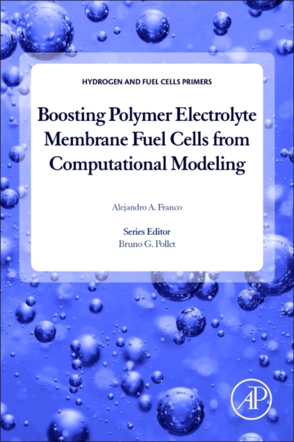 Boosting Polymer Electrolyte Membrane Fuel Cells from Computational Modeling, Paperback / softback Book