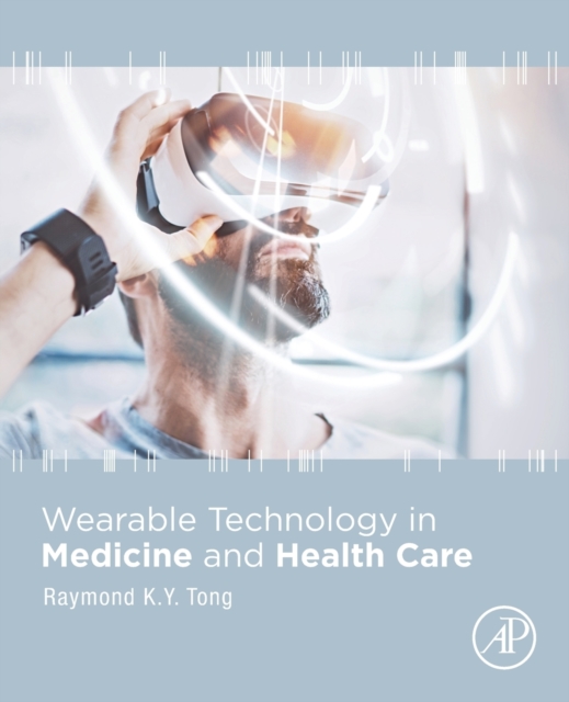 Wearable Technology in Medicine and Health Care, Paperback / softback Book