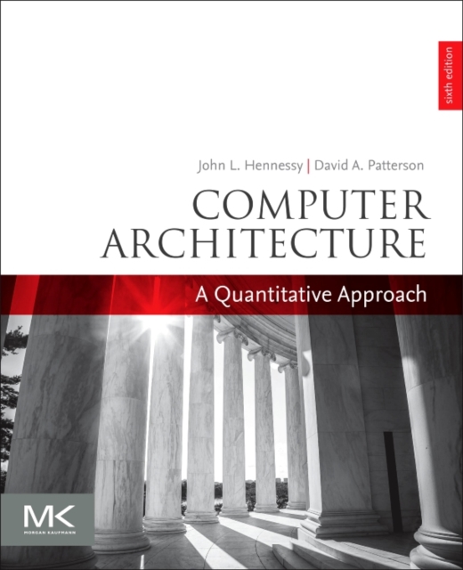 Computer Architecture : A Quantitative Approach, Paperback / softback Book