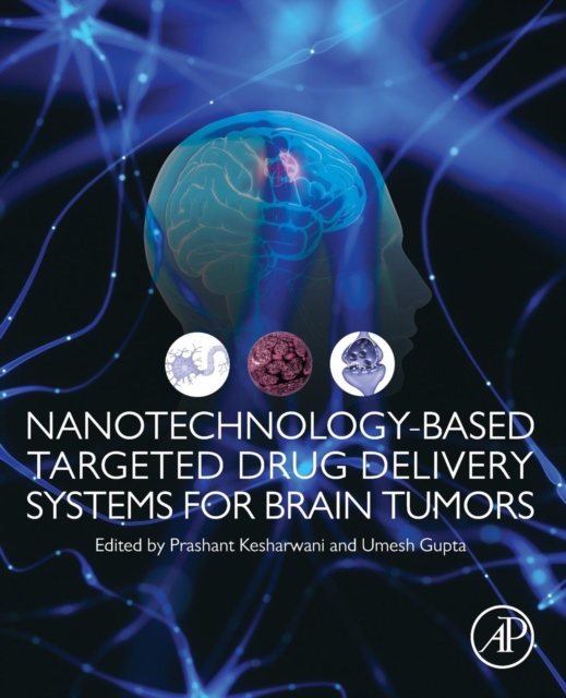 Nanotechnology-Based Targeted Drug Delivery Systems for Brain Tumors, Paperback / softback Book