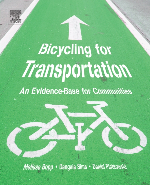 Bicycling for Transportation : An Evidence-Base for Communities, EPUB eBook
