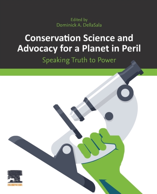 Conservation Science and Advocacy for a Planet in Peril : Speaking Truth to Power, Paperback / softback Book