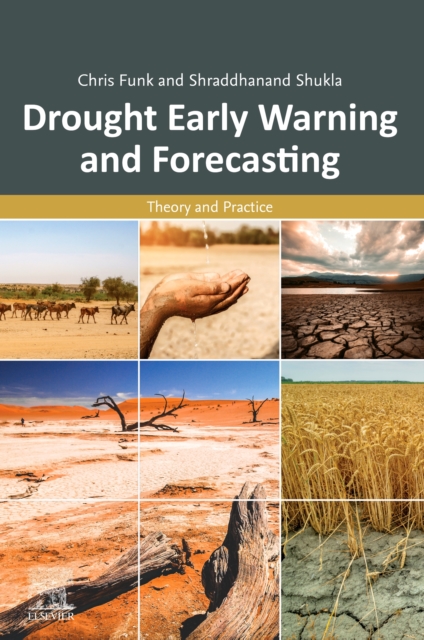 Drought Early Warning and Forecasting : Theory and Practice, Paperback / softback Book