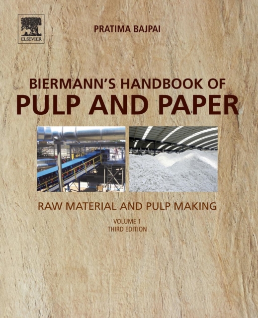 Biermann's Handbook of Pulp and Paper : Volume 1: Raw Material and Pulp Making, Paperback / softback Book