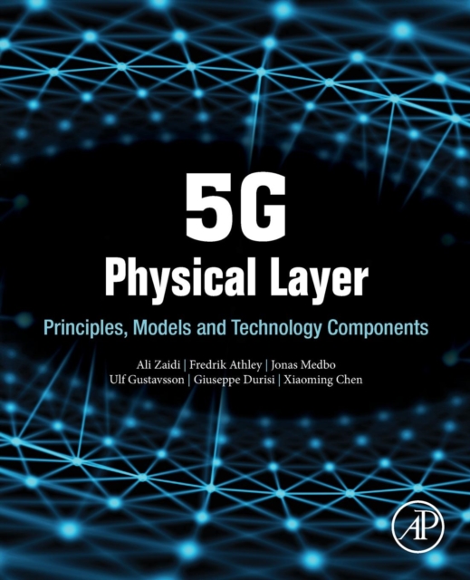 5G Physical Layer : Principles, Models and Technology Components, Paperback / softback Book