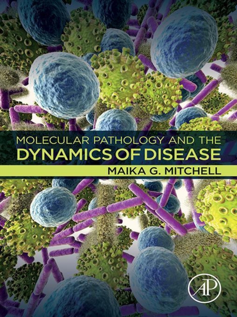 Molecular Pathology and the Dynamics of Disease, EPUB eBook