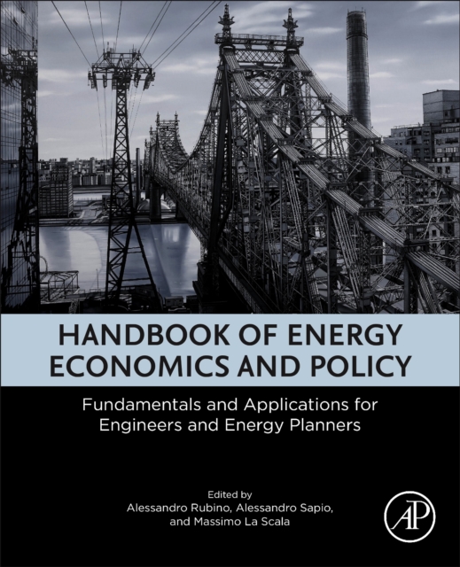 Handbook of Energy Economics and Policy : Fundamentals and Applications for Engineers and Energy Planners, Paperback / softback Book
