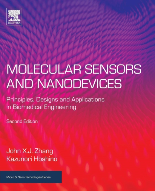 Molecular Sensors and Nanodevices : Principles, Designs and Applications in Biomedical Engineering, Paperback / softback Book