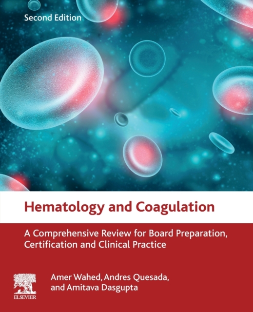 Hematology and Coagulation : A Comprehensive Review for Board Preparation, Certification and Clinical Practice, Paperback / softback Book