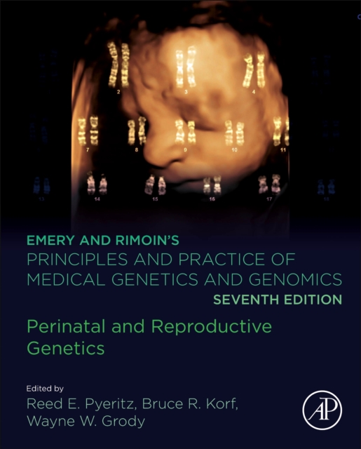 Emery and Rimoin's Principles and Practice of Medical Genetics and Genomics : Perinatal and Reproductive Genetics, Hardback Book