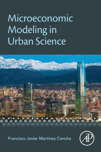 Microeconomic Modeling in Urban Science, Paperback / softback Book