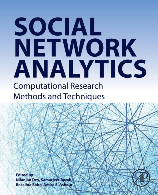 Social Network Analytics : Computational Research Methods and Techniques, Paperback / softback Book