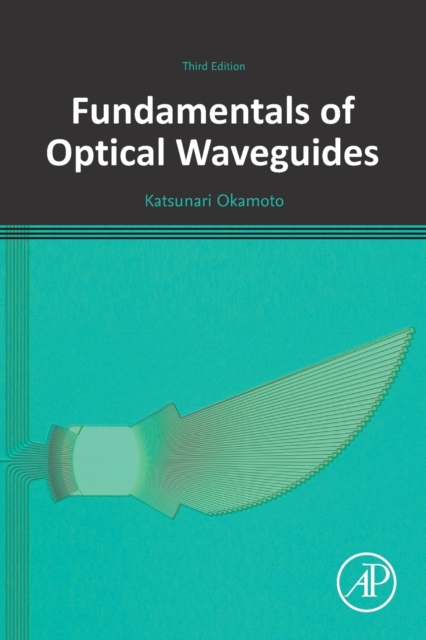Fundamentals of Optical Waveguides, Paperback / softback Book