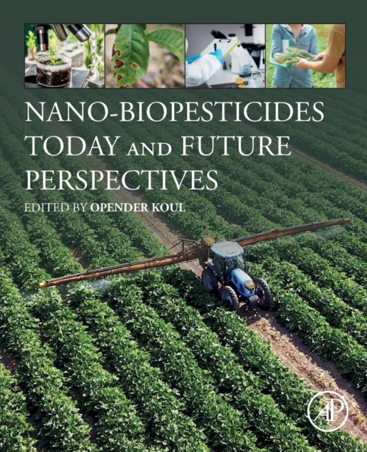 Nano-Biopesticides Today and Future Perspectives, Paperback / softback Book