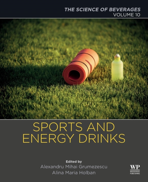 Sports and Energy Drinks : Volume 10: The Science of Beverages, Paperback / softback Book
