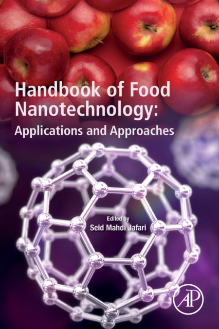 Handbook of Food Nanotechnology : Applications and Approaches, Paperback / softback Book