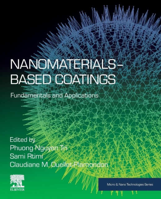 Nanomaterials-Based Coatings : Fundamentals and Applications, Paperback / softback Book