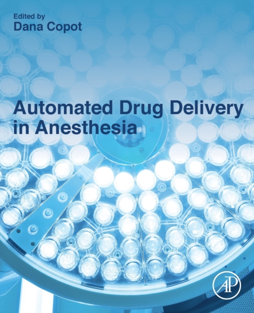 Automated Drug Delivery in Anesthesia, Paperback / softback Book