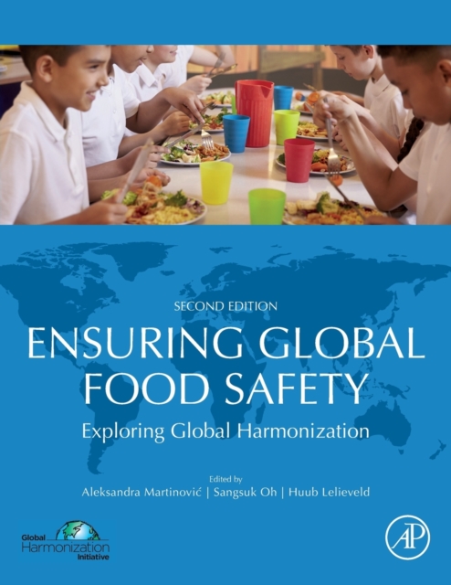 Ensuring Global Food Safety : Exploring Global Harmonization, Paperback / softback Book
