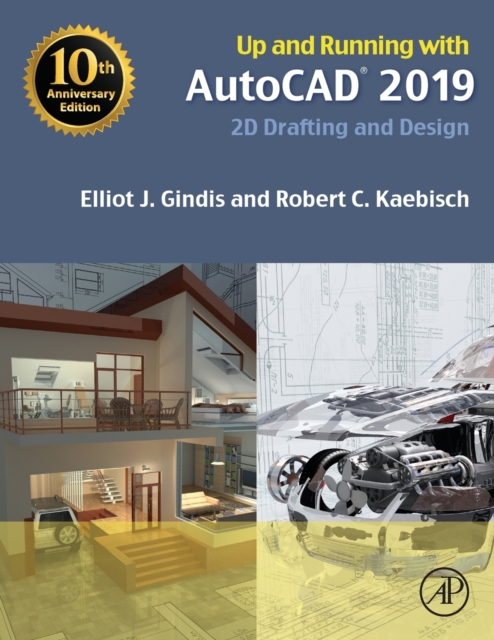 Up and Running with AutoCAD 2019 : 2D Drafting and Design, Paperback / softback Book