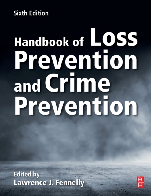 Handbook of Loss Prevention and Crime Prevention, Paperback / softback Book