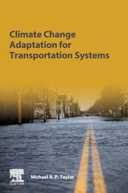 Climate Change Adaptation for Transportation Systems, Paperback / softback Book