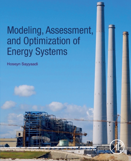 Modeling, Assessment, and Optimization of Energy Systems, Paperback / softback Book