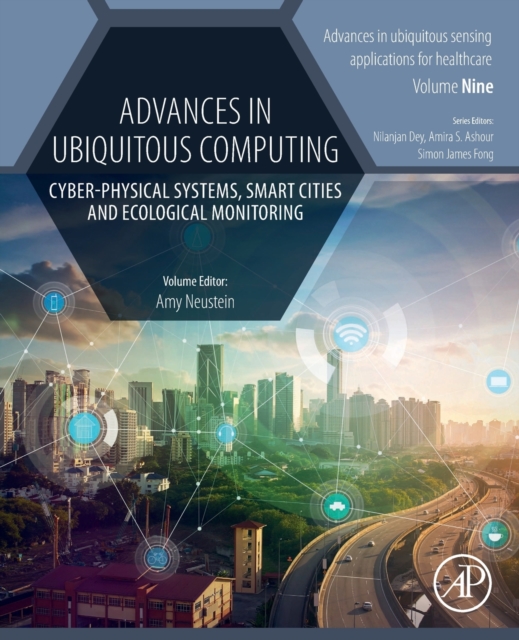 Advances in Ubiquitous Computing : Cyber-Physical Systems, Smart Cities and Ecological Monitoring, Paperback / softback Book