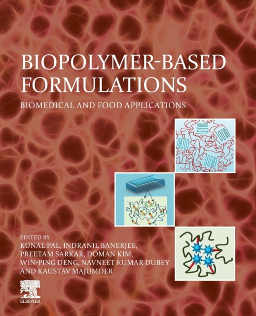 Biopolymer-Based Formulations : Biomedical and Food Applications, Paperback / softback Book