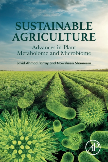 Sustainable Agriculture : Advances in Plant Metabolome and Microbiome, Paperback / softback Book