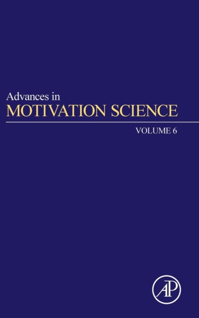 Advances in Motivation Science : Volume 6, Hardback Book