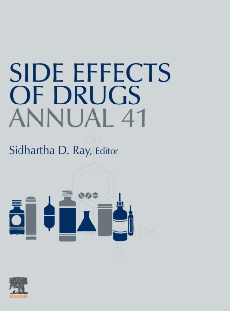 Side Effects of Drugs Annual : Volume 41, Hardback Book