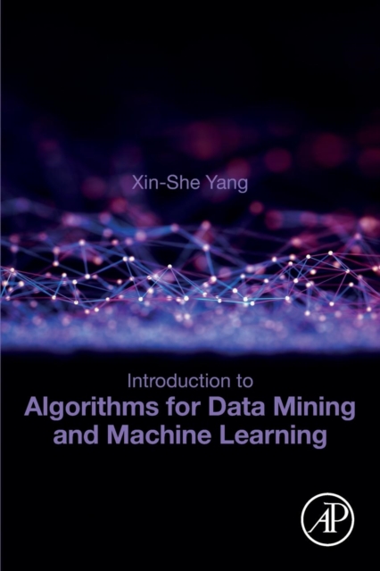 Introduction to Algorithms for Data Mining and Machine Learning, Paperback / softback Book