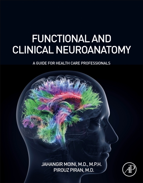 Functional and Clinical Neuroanatomy : A Guide for Health Care Professionals, Hardback Book