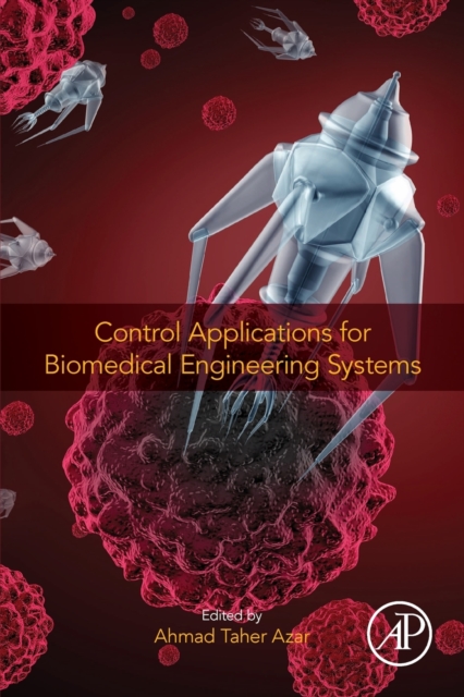 Control Applications for Biomedical Engineering Systems, Paperback / softback Book