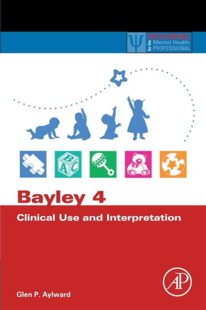 Bayley 4 Clinical Use and Interpretation, Paperback / softback Book