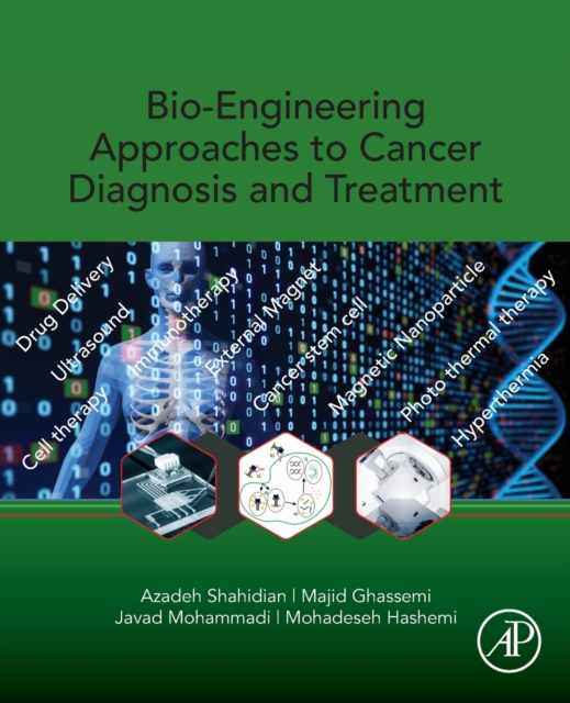 Bio-Engineering Approaches to Cancer Diagnosis and Treatment, Paperback / softback Book