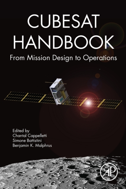 CubeSat Handbook : From Mission Design to Operations, Paperback / softback Book