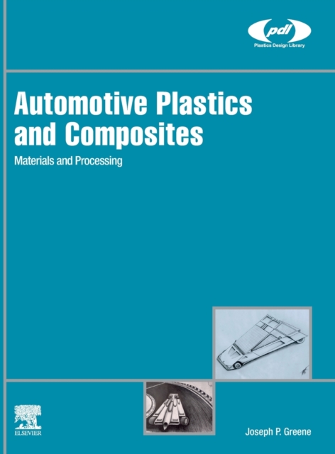 Automotive Plastics and Composites : Materials and Processing, Hardback Book