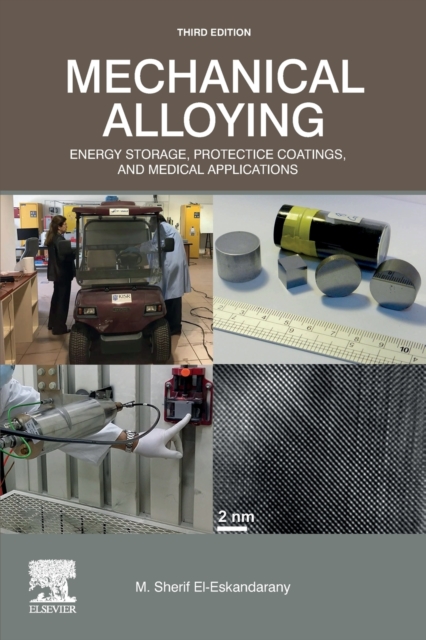 Mechanical Alloying : Energy Storage, Protective Coatings, and Medical Applications, Paperback / softback Book