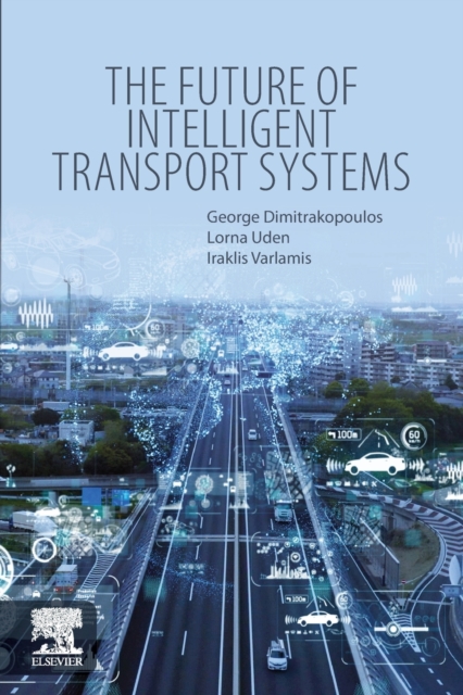 The Future of Intelligent Transport Systems, Paperback / softback Book