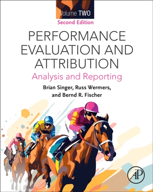 Performance Attribution and Attribution Volume Two : Analysis and ...
