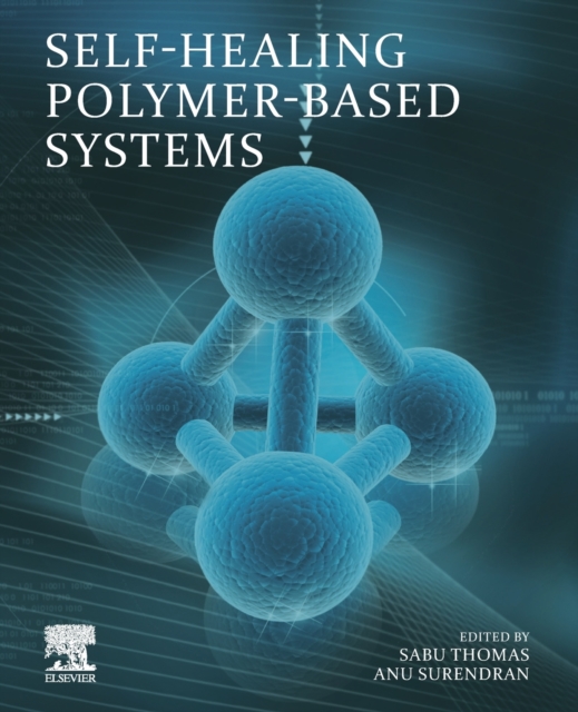 Self-Healing Polymer-Based Systems, Paperback / softback Book
