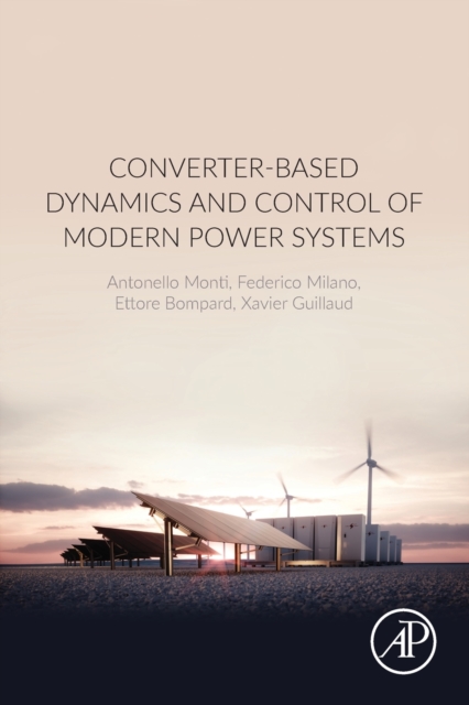 Converter-Based Dynamics and Control of Modern Power Systems, Paperback / softback Book
