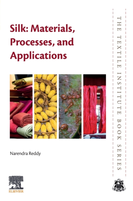 Silk: Materials, Processes, and Applications, Paperback / softback Book