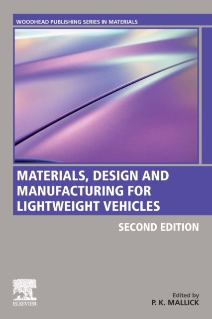 Materials, Design and Manufacturing for Lightweight Vehicles, Paperback / softback Book