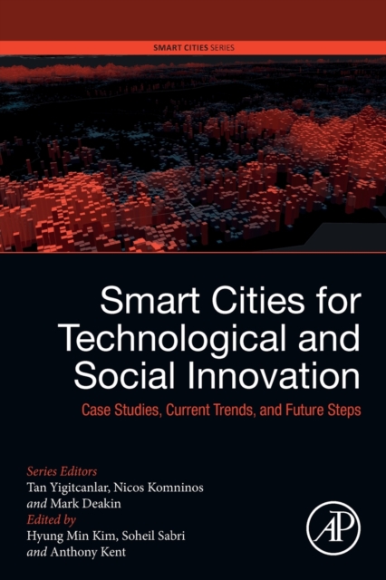 Smart Cities for Technological and Social Innovation : Case Studies, Current Trends, and Future Steps, Paperback / softback Book