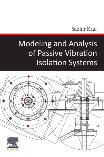 Modeling and Analysis of Passive Vibration Isolation Systems, Paperback / softback Book